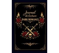 Carnet de Lecture DarkRomance - Journal de Lecture à Remplir | Suivi de Lectures, Bibliothèque, PAL, Citations, Avis et Challenges | Idée Cadeau ... détendez vous avec des illustrations