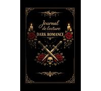 Carnet de Lecture DarkRomance - Journal de Lecture à Remplir | Suivi de Lectures, Bibliothèque, PAL, Citations, Avis et Challenges | Idée Cadeau ... détendez vous avec des illustrations