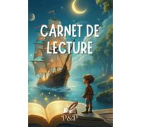 Carnet de lecture: Le carnet parfait pour consigner les lectures de votre enfant, explorer ses réflexions et enrichir son expérience littéraire avec ... des années créant des souvenirs. garçon