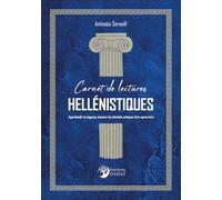 Carnet de lectures hellénistiques: Approfondir ta sagesse, honorer les divinités antiques, livre après livre