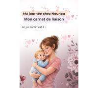 Carnet de liaison assistante maternelle: carnet de transmission nounou parents