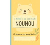 Carnet de Liaison Nounou à remplir: cahier de liaison assistante maternelle à remplir | Cahier pour faciliter la communication parents-nounou sur le ... alimentation, activité, santé, souvenirs) -2-