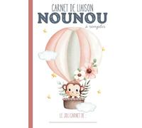 Carnet de liaison Nounou à remplir: carnet de transmission parents-nounou pour communiquer sur le suivi de bébé chez la nounou, l'assistante maternelle, ou en crèche…|Couverture Singe