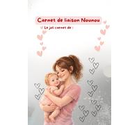 Carnet de liaison nounou: cahier de transmission assistante maternelle parents