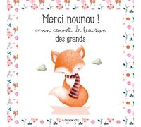 Carnet de liaison nounou - Merci Nounou, mon carnet des grands: Dès 1 an - Repas, siestes et activités : un carnet de bord nounou indispensable pour ... journée et garder de précieux souvenirs