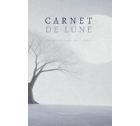 Carnet de Lune: 108 pages de journaling au rythme de la lunaison