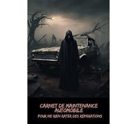 Carnet de maintenance automobile: Pour ne rien rater des réparations - Collection Horreur - Osez écrire l’invisible