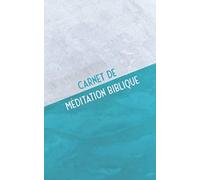 Carnet de méditation Biblique - 120 pages: Mon journal de lecture de la Bible