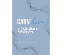 Carnet De Méditations Bibliques Bleu : Carnet de Notes pour les hommes chrétiens: Carn'Him, pour les hommes qui aiment Dieu