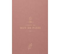Carnet de Mot de Passe Alphabétique Élégant: Répertoire Alphabétique pour Mots de Passe, Emails et Connexions Web - Cahier Alphabétique A-Z - Petit ... beige/doré - 108 pages - Design Élégant
