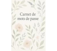 Carnet de mots de passe - 104 pages avec repères alphabétiques: Format A5 - Design floral doux - Intérieur rose clair