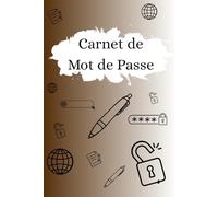 Carnet de Mots de Passe: Cahier pour rassembler tous vos identifiants et mots de passes Internet - Organisations avec répertoire alphabétique - Format A5