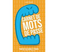 Carnet de mots de passe: Pour ne plus avoir à y penser. 12.7 x 20,32 cm (5 x 8 po) • 108 pages