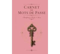 Carnet de Mots de Passe Rose: Répertoire Alphabétique pour Identifiants, Mots de Passe et Codes d’Accès répertoire mots de passe