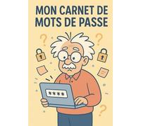 Carnet de mots de passe SENIOR: Vous en avez marre de chercher vos identifiants à chaque connexion ?