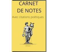 Carnet de note d'Apollon: Avec citations poétiques