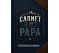 Carnet De Note De Papa: Pour Ne Plus Rien Oublié