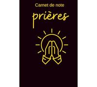 Carnet de note prières: Carnet de prière guidée