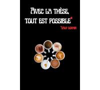 Carnet de notes Avec la thèse tout est possible