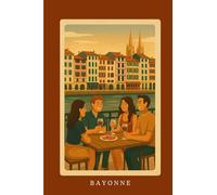 Carnet de notes Bayonne: avec pages lignées - Illustration vintage ambiance Pays basque - Idée cadeau pour les amoureux de la région