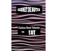 Carnet de notes Cadeau saint valentin pour lui: Journal intime à compléter, 120 pages, 15x20 cm, intérieur ligné et couverture souple. Pour garder en Mémoire les plus beaux moments passés en couple