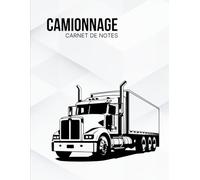 Carnet de Notes Camionneur 200 Pages Lignées | Journal de Bord Transport Routier | Cahier pour Chauffeur de Camion | Log Book Camionnage | Truck ... idées, livraisons et organisation quotidienne