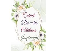 Carnet de notes citations inspirantes: Cahier de notes Ligné - 100 pages - 6x9 pour noter, raconter, lister, organiser,ou juste écrire