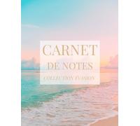 Carnet de notes - Collection Évasion: Un espace pour t'exprimer librement et te reconnecter à toi-même