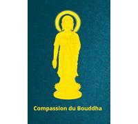 Carnet de Notes Compassion du Bouddha: Couverture brochée, 102 pages lignées couleur, pages intercalées blanche. Cadeau inspirant, joli carnet de ... la relaxation & le développement personnel.