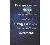 Carnet De Notes: Croyez en vos rêves, ils se réaliseront peut-être. Croyez en vous et ils se réaliseront sûrement !!: Cahier de notes A5 etoile ciel ... en soi ! motivation objectif ! night star