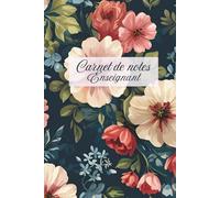 Carnet De Notes Enseignant: Cahier de suivi scolaire - Idéal pour les enseignants du primaire, collège ou remplaçants. Notes, compétences, coordonnées et observations réunies dans un seul carnet.