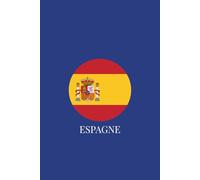 Carnet de notes Espagne : journal de bord 120 pages lignées - Design drapeau España minimaliste: Format A5 (6x9 pouces), Papier crème premium. Idéal ... de la culture espagnole et étudiants.
