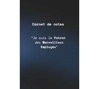 Carnet de Notes Humour | Cadeau Original pour Patron : "Je Suis Le Patron De Merveilleux Employés" | Idée Cadeau Drôle Chef, Bureau | Cahier Ligné A5, ... pour Idées de Génie et Plans Machiavéliques
