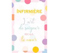 Carnet de Notes Infirmière (110 Pages Lignées): L'outil idéal pour le suivi patient en garde à l'hôpital ou en libérale. Cahier de transmissions et ... humour et remerciement pour collègue femme.