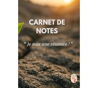CARNET DE NOTES " Je suis une réussite "