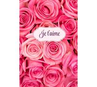 Carnet de notes Je t'aime avec des fleurs, des roses: Cadeau original, magnifique pour la fête des mères, Noël, anniversaire, naissance, déclaration, ... florale, des roses. Carnet ligné de 120 pages