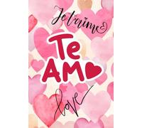 carnet de notes je t'aime, te amo, love: carnet de notes sur le thème de l'amour.