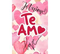 carnet de notes je t'aime, te amo, love: carnet de notes sur le thème de l'amour.