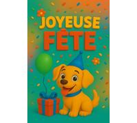 Carnet de notes Joyeuse fête: Carnet de Fête Drôle et Coloré Joyeuse fête avec un chien tout mignon et un joli cadeau - Idéal pour Anniversaire, Idées ... Journal Personnel. Cahier ligné de 120 pages