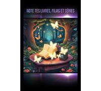 Carnet de notes - Livres, Films & Séries: Journal pour évaluer, noter sur 10 et garder une trace de tes lectures et visionnages | 120 pages, 6x9 po