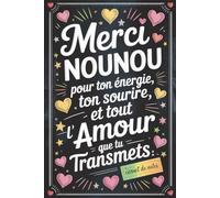 Carnet de notes Merci Nounou: A5 , 100 pages , idee cadeau maternelle personnalisé fin d'année
