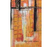 CARNET de NOTES - " Mon petit calepin " - peinture originale - œuvre d'art - ILLUMINAPOLIS - 100 pages: oeuvre d'art : GuyL'ART / carnet ligné une ... intime, journal secret, mémo, aide-mémoire