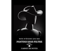 Carnet de notes: Nous n'étions que des Pantins sans filtre - Tome I (couverture alternative)