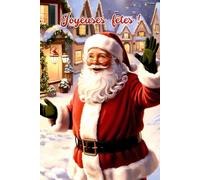 Carnet de notes Père Noël: Cahier ligné 120 pages au design magique de Noël | Parfait pour écrire, dessiner ou faire ses listes pendant les fêtes | ... Cadeau idéal fêtes de fin d'années, Noël