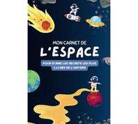 Carnet de Notes pour Enfants - Espace : Journal Ligné A5 | Idéal pour l’École, l’Écriture et la Créativité | Cadeau Astronaute | Fusées, Planètes et Étoiles - 100 Pages - Couverture brillante
