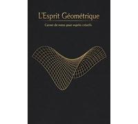 Carnet de notes pour esprits géométriques: Un journal de créativité inspiré par Maryam Mirzakhani, avec grilles isométriques et circulaires pour le dessin 3D, la géométrie et l'exploration libre.