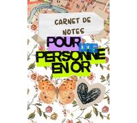 Carnet de notes pour une personne en OR: Carnet de notes ou Journal de gratitude: Carnet pour augmenter rapidement le bien-être quotidien et la confiance par la pensée positive