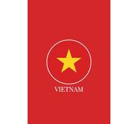 Carnet de notes Vietnam : Journal de bord 120 pages lignées - Design minimaliste drapeau vietnamien: Format A5 (6x9 pouces), Papier crème. Parfait ... voyage, souvenirs de vacances et idée cadeau.