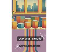 Carnet de peinture: Pour garder la trace des couleurs - Collection Rétro - Quand nostalgie rime avec modernité