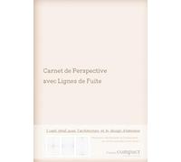 Carnet de Perspective avec Lignes de Fuite - L'outil idéal pour l'architecture et le design d'intérieur - Format compact